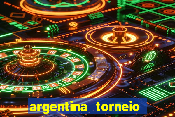 argentina torneio betano tabela